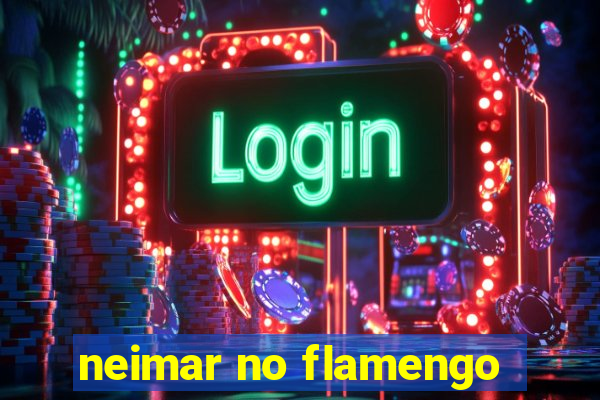 neimar no flamengo